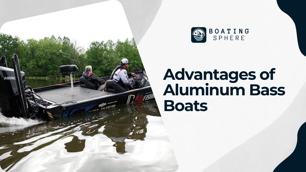 Advantages of Aluminum Bass Boats