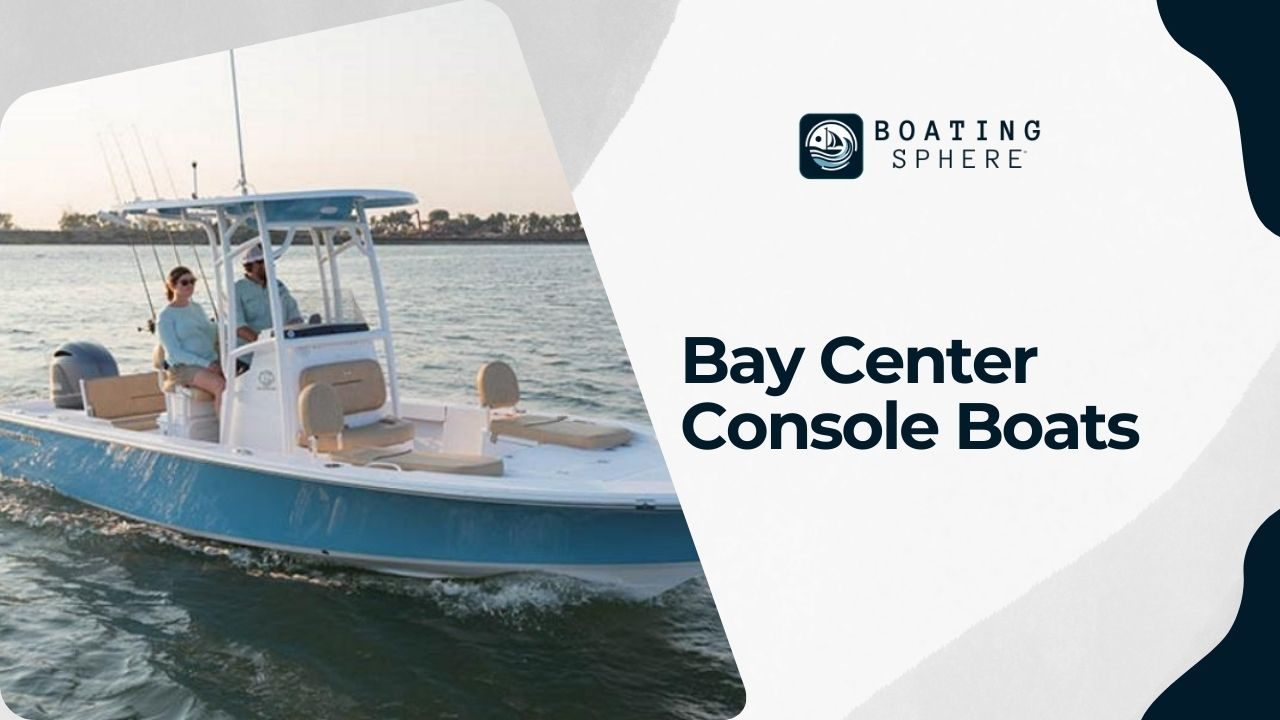 Bay Center Console Boats