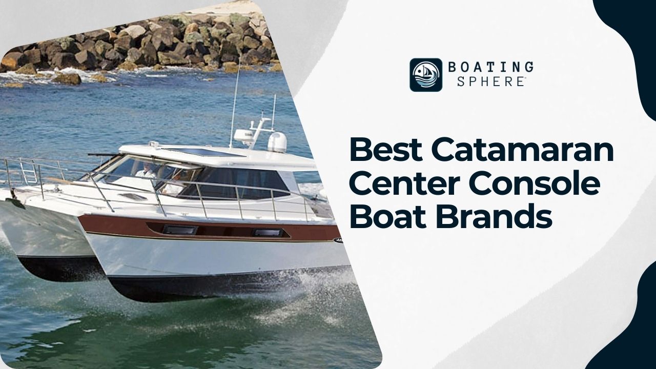 Best Catamaran Center Console Boat Brands