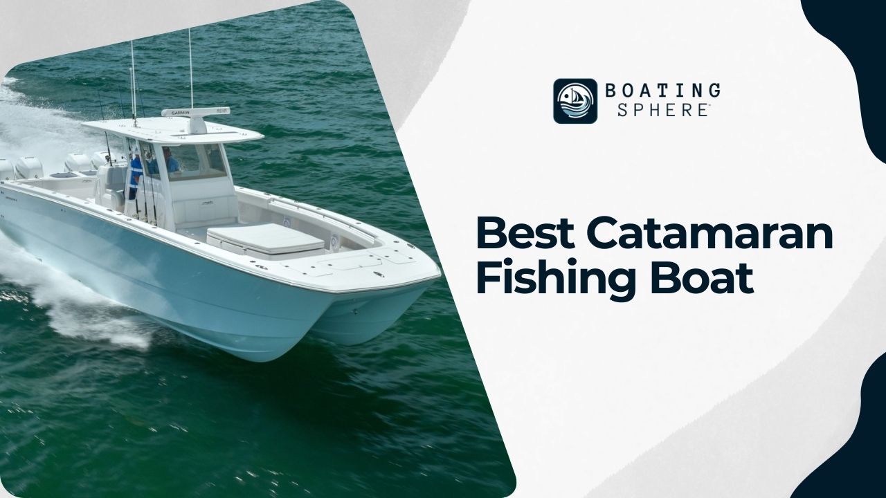 Best Catamaran Fishing Boat