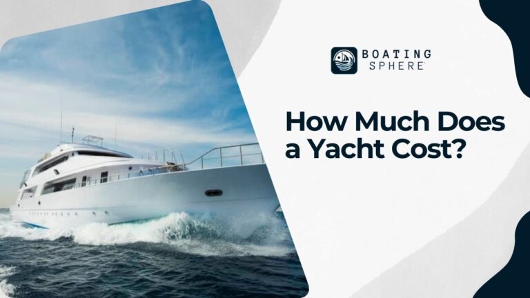 How Much Does a Yacht Cost