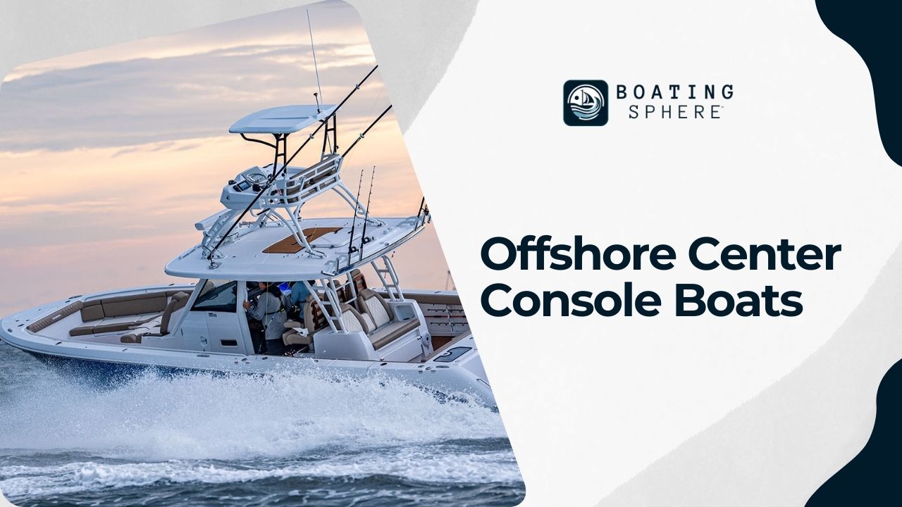 Offshore Center Console Boats