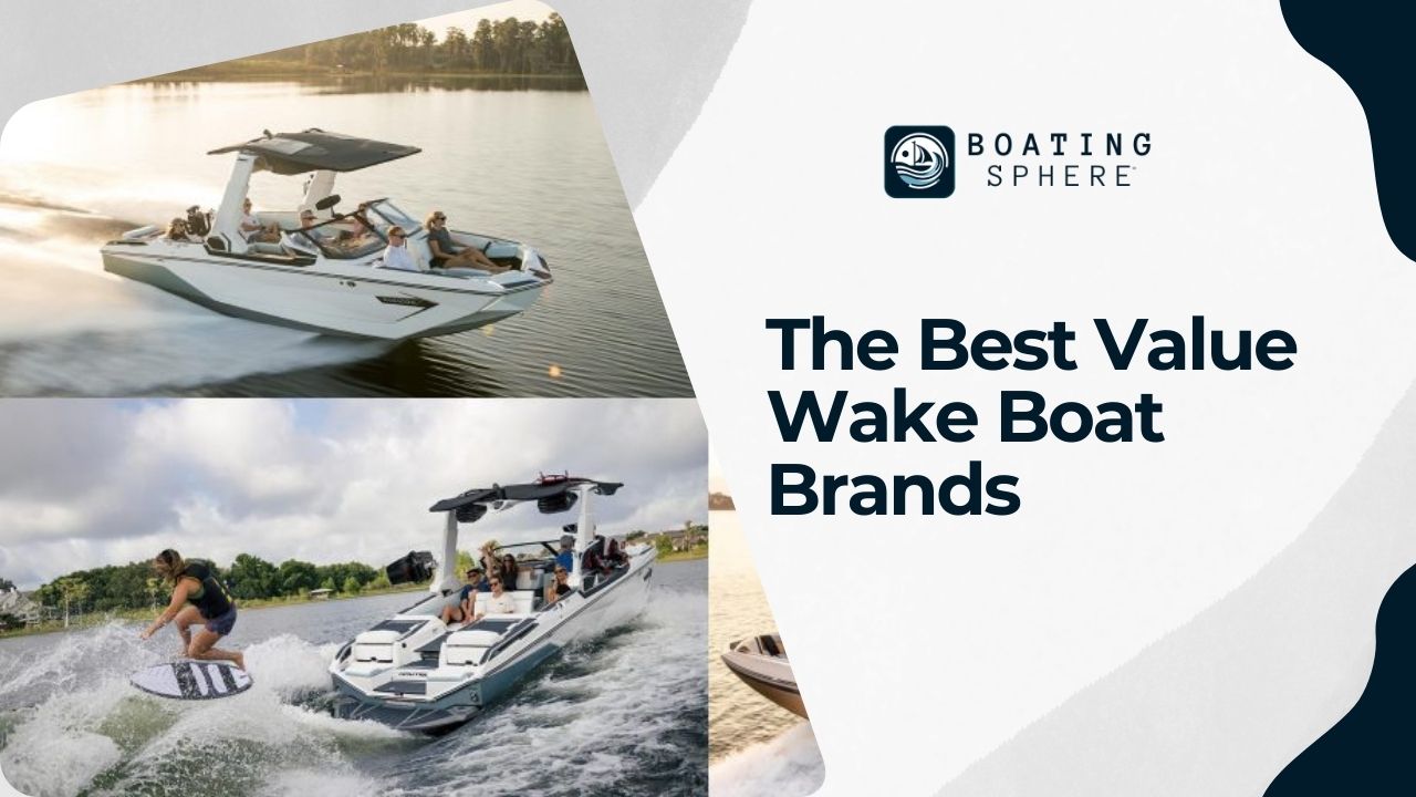 The Best Value Wake Boat Brands