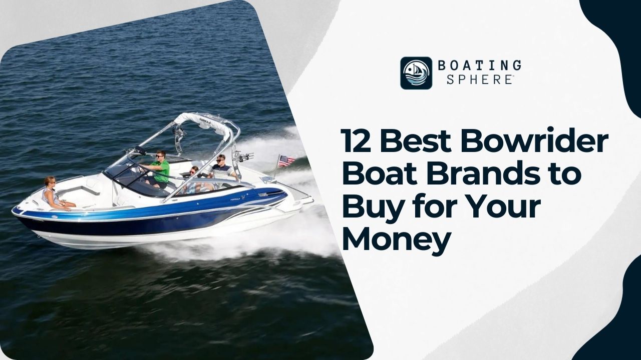 Best Bowrider Boat Brands