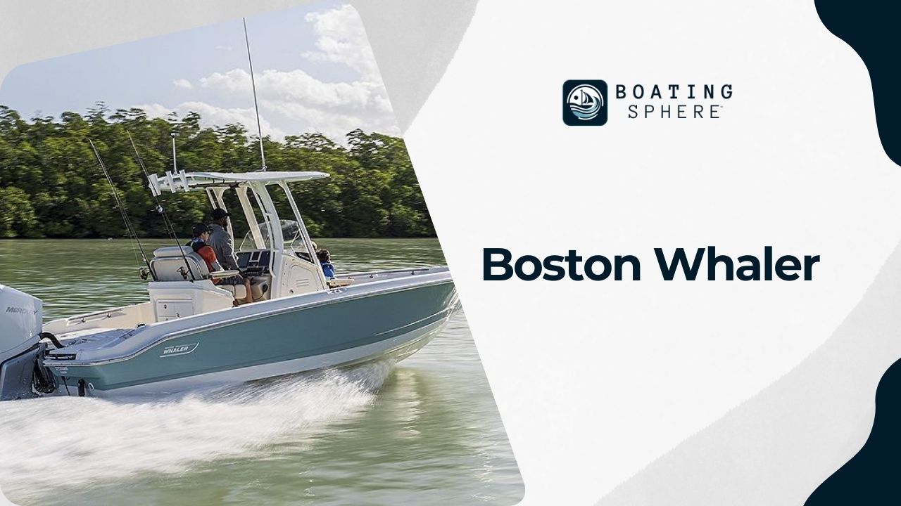 Boston Whaler: Unsinkable boats perfect for family fishing and cruising.