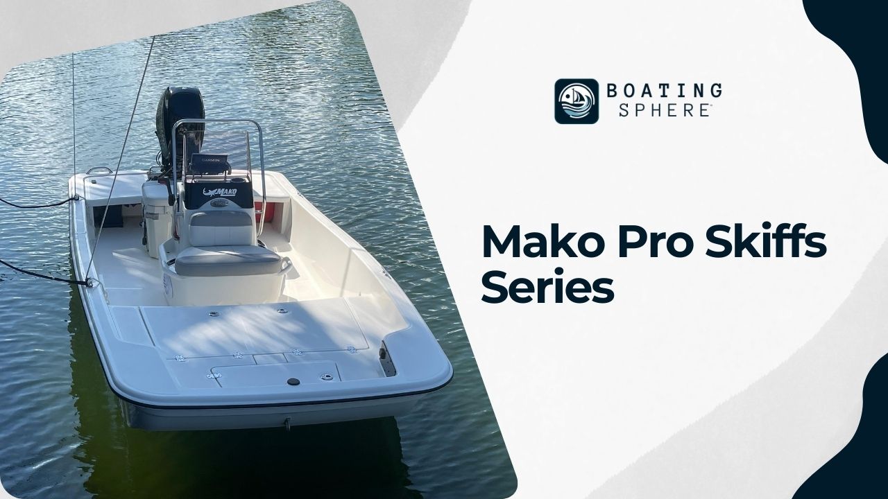 Highlighting the features of Mako Pro Skiffs Series for boating enthusiasts.