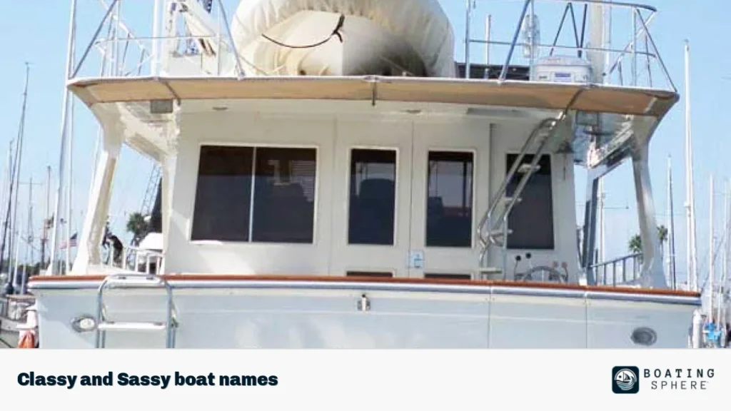 Classy and Sassy boat names