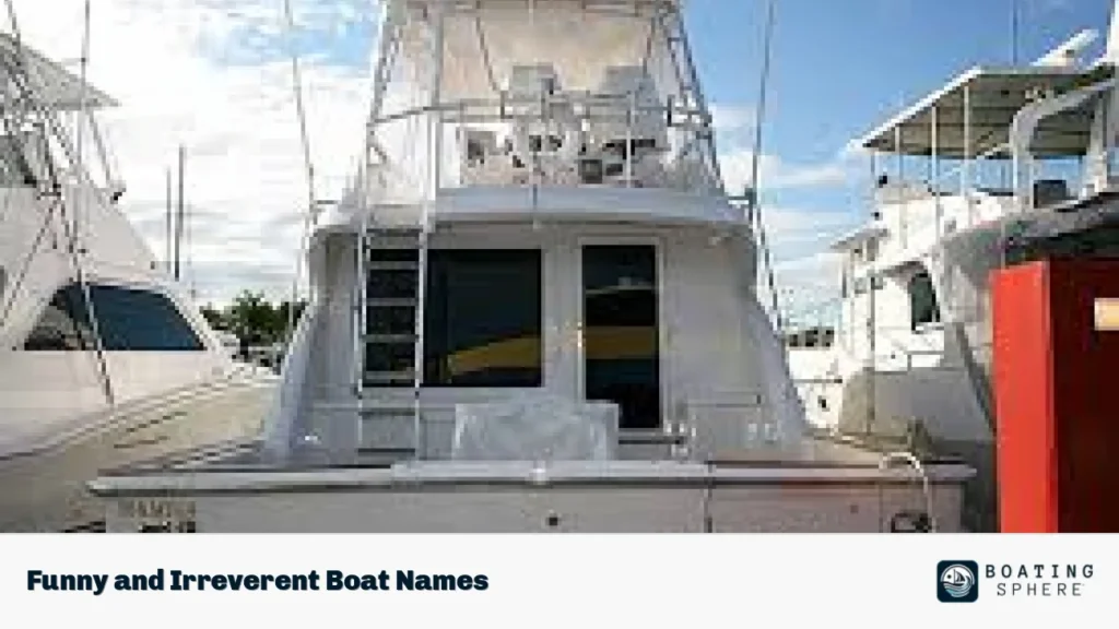 Funny and Irreverent Boat Names