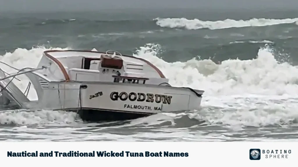 Nautical and Traditional Wicked Tuna Boat Names