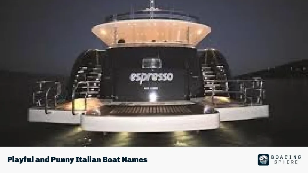 Playful and Punny Italian Boat Names