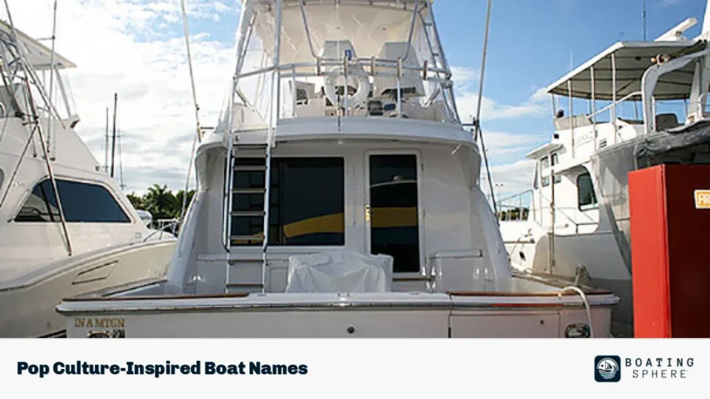 Pop Culture-Inspired Boat Names