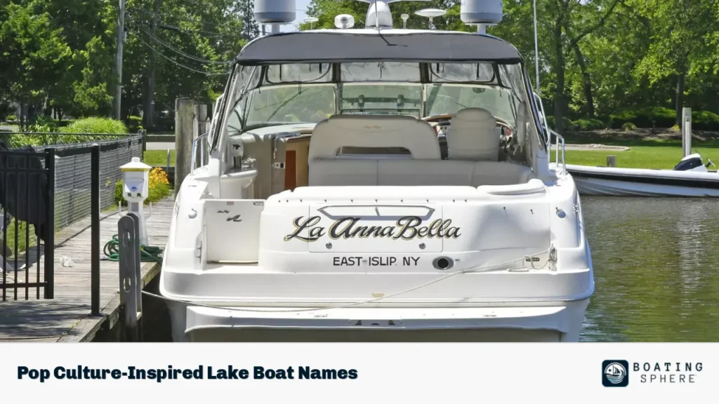 Pop Culture-Inspired Lake Boat Names