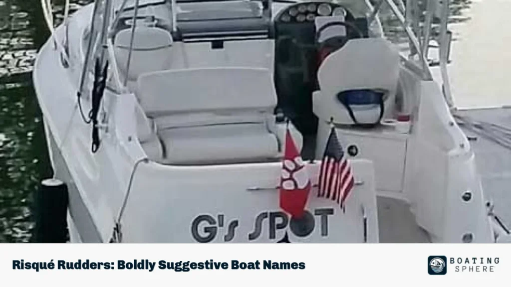 Risqué Rudders: Boldly Suggestive Boat Names