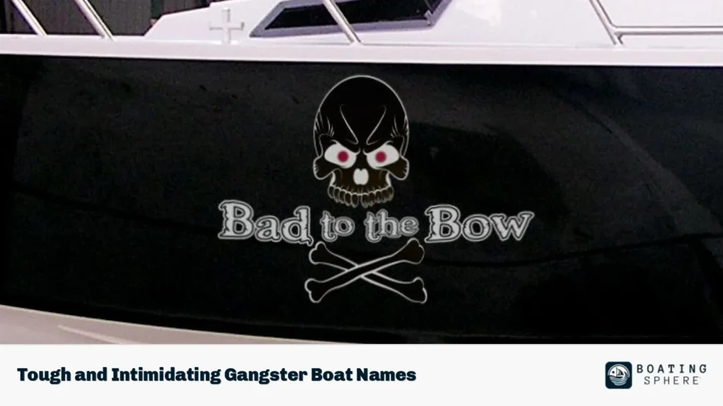 Tough and Intimidating Gangster Boat Names