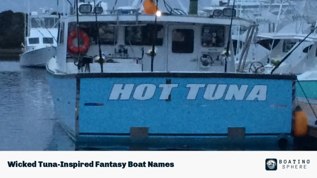 Wicked Tuna-Inspired Fantasy Boat Names